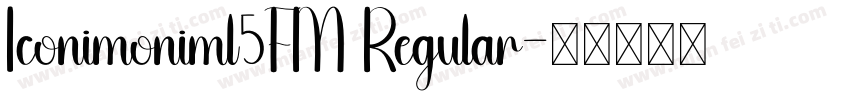 Iconimoniml5FM Regular字体转换